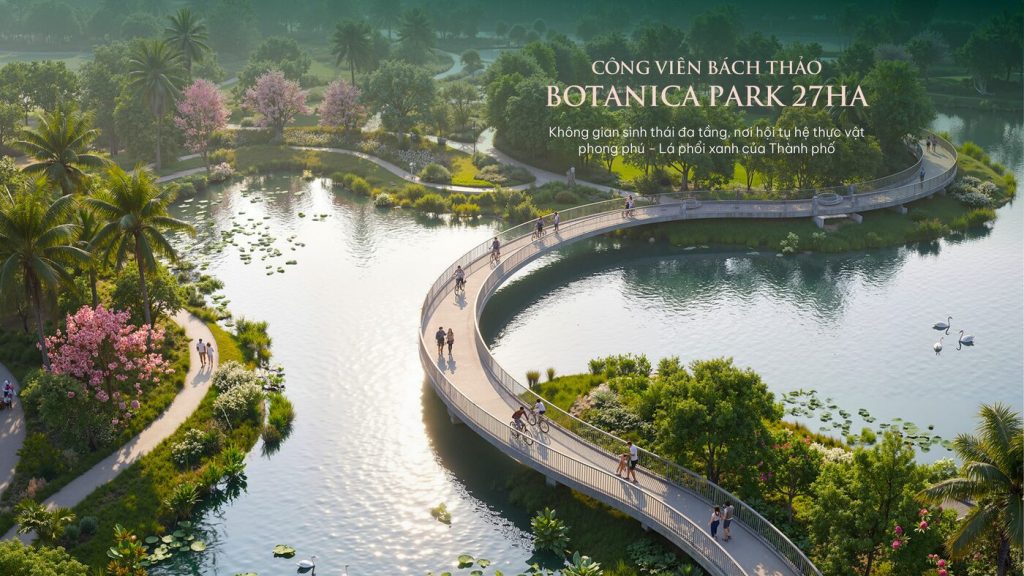 Công viên bách thảo Botanica Park 27ha tại Vinhomes Saigon Park